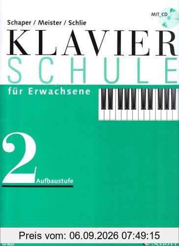 Klavierschule für Erwachsene: Aufbaustufe. Band 2. Klavier. Ausgabe mit CD.