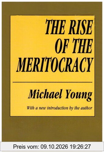 The Rise of the Meritocracy (Classics in Organization and Management Series)