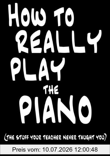 Bill Hilton How To Really Play The Piano