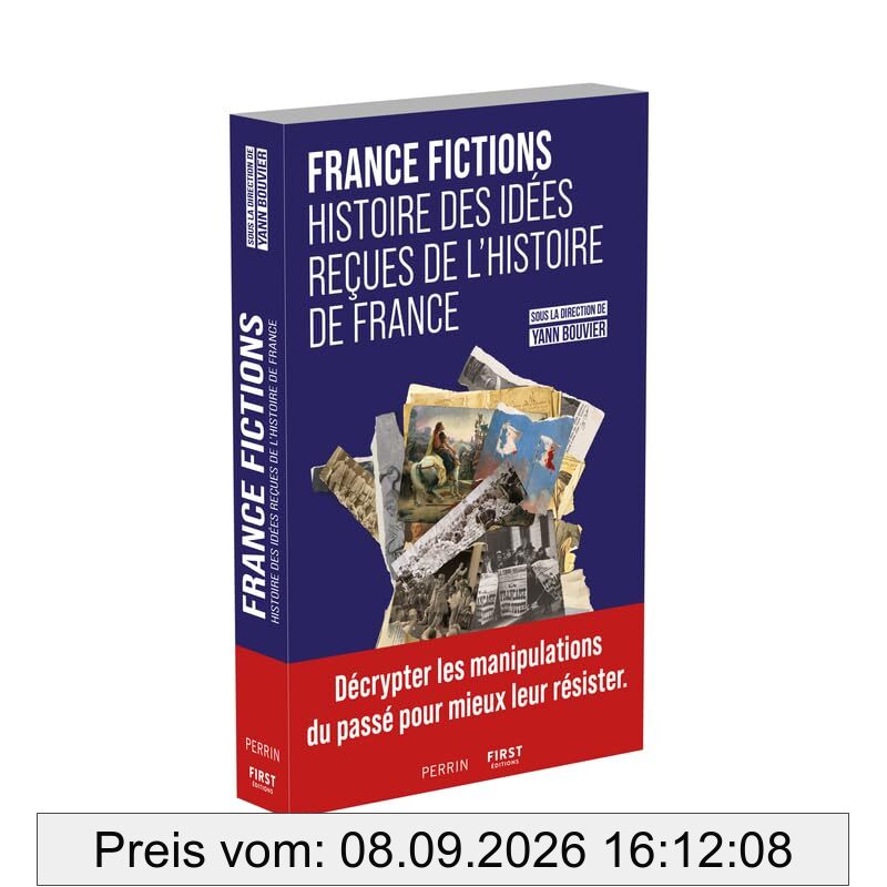 France fictions : histoire des idées reçues de l'histoire de France