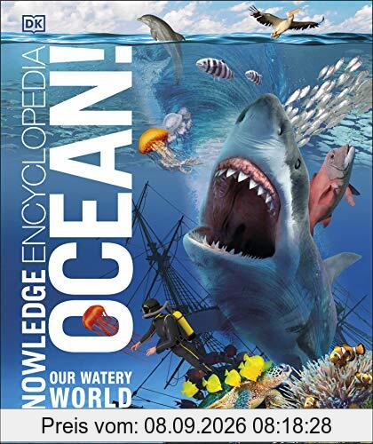 Knowledge Encyclopedia Ocean!: Our Watery World As You've Never Seen It Before (Knowledge Encyclopedias)