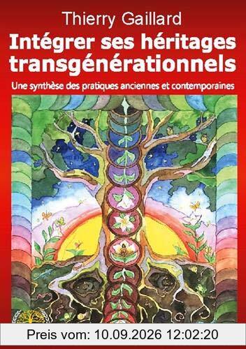 Intégrer ses héritages transgénérationnels : Une synthèse des pratiques anciennes et contemporaines