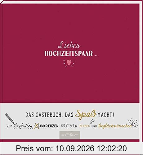Liebes Hochzeitspaar … Das Gästebuch, das Spaß macht: Zum Ausfüllen, Ankreuzen, Kritzeln, Kleben und Beglückwünschen | Besonderes Album und wertiges Hochzeitsgeschenk