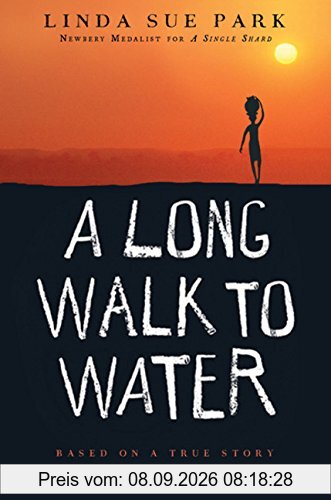 A Long Walk to Water: Based on a True Story