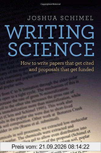 Writing Science: How to Write Papers That Get Cited and Proposals That Get Funded