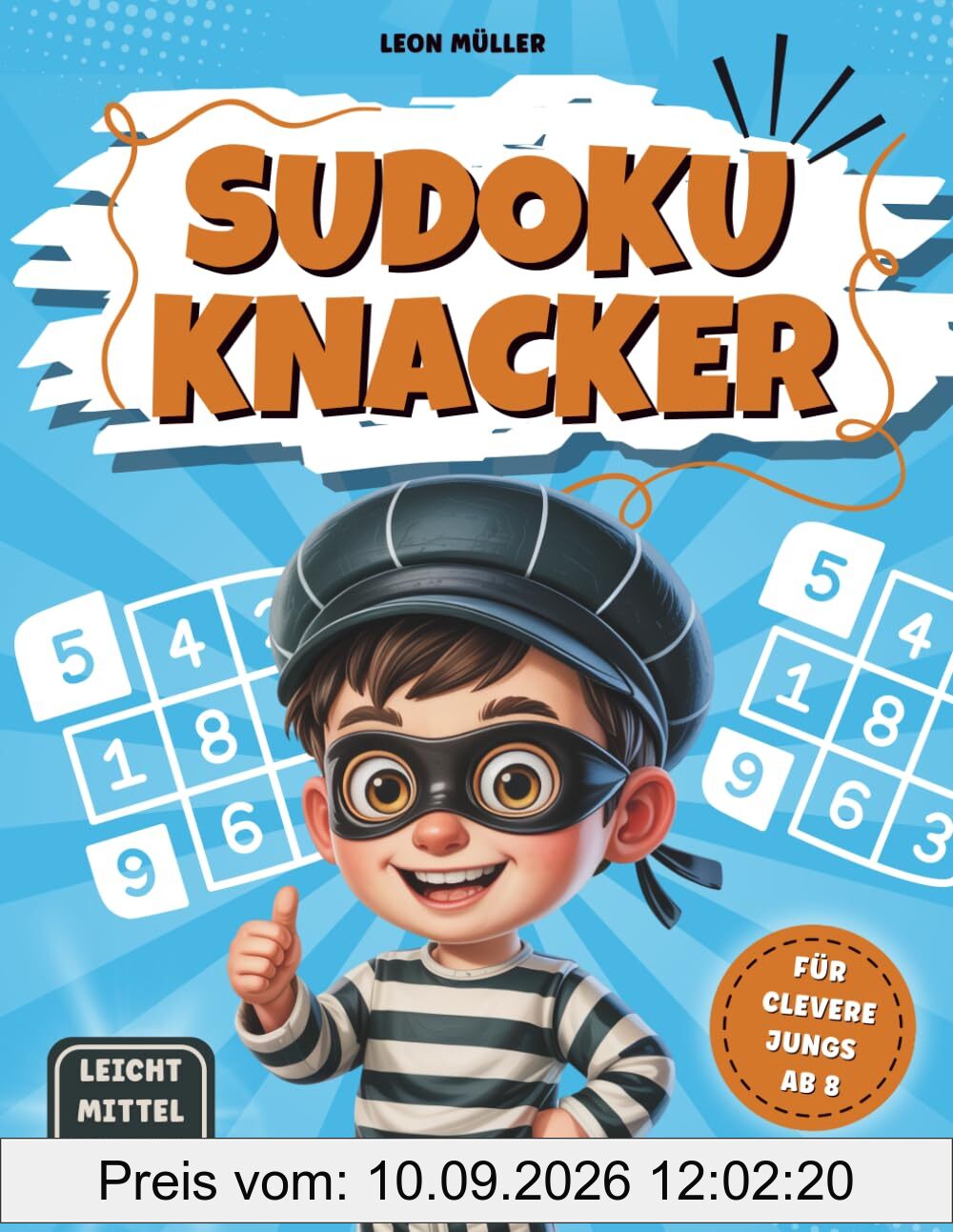Sudoku Knacker | für clevere Jungs ab 8 Jahren | Knobelpaß von leicht bis schwer | fördert Konzentration, logisches Denken & mathematische Fähigkeiten