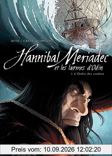Hannibal Meriadec et les larmes d'Odin. Vol. 1. L'ordre des cendres