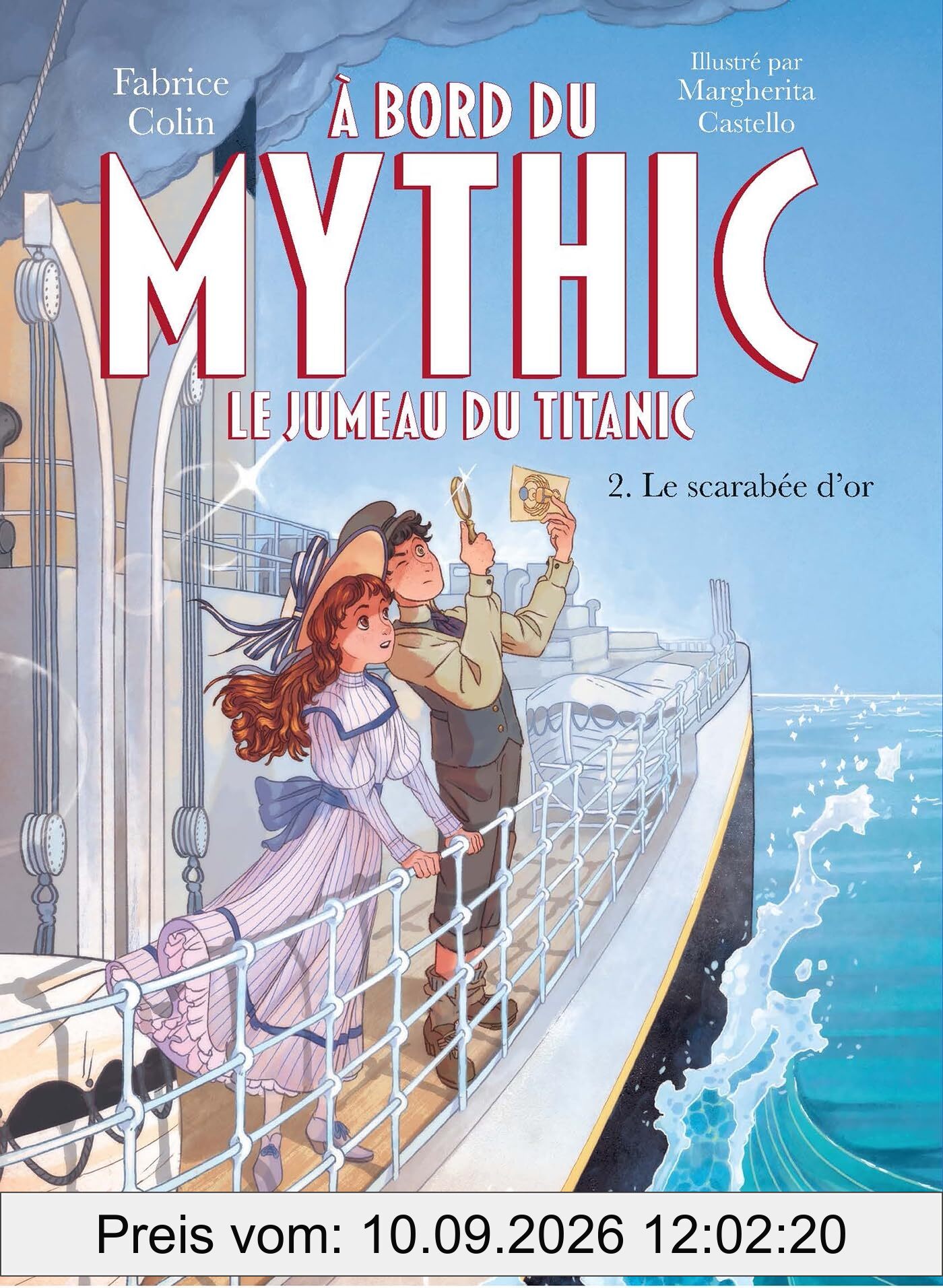 A bord du Mythic : le jumeau du Titanic. Vol. 2. Le scarabée d'or