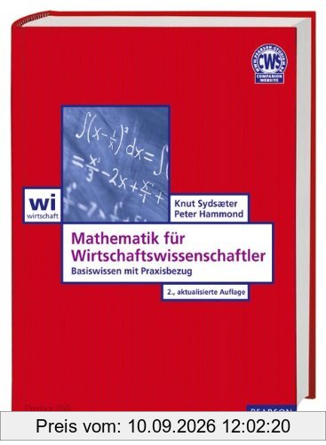 Mathematik für Wirtschaftswissenschaftler: Basiswissen mit Praxisbezug (Pearson Studium - Economic BWL)