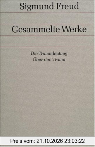 Band 2/3: Die Traumdeutung / Über den Traum: Bd. 2/3
