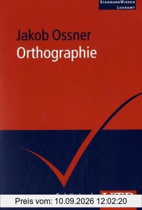 Orthographie. System und Didaktik. StandardWissen Lehramt