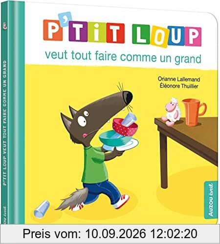 P'tit Loup veut tout faire comme un grand