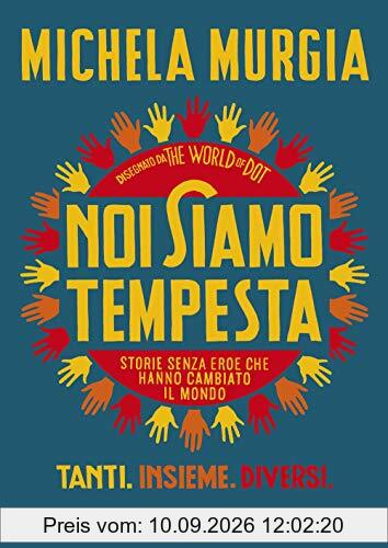 Noi siamo tempesta. Storie senza eroe che hanno cambiato il mondo (Fuori collana)