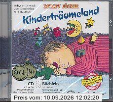 Kinderträumeland. CD: Die schönste Musik für mein Baby und mich. Babys erste Musik zum Spielen, Einschlafen und Träumen