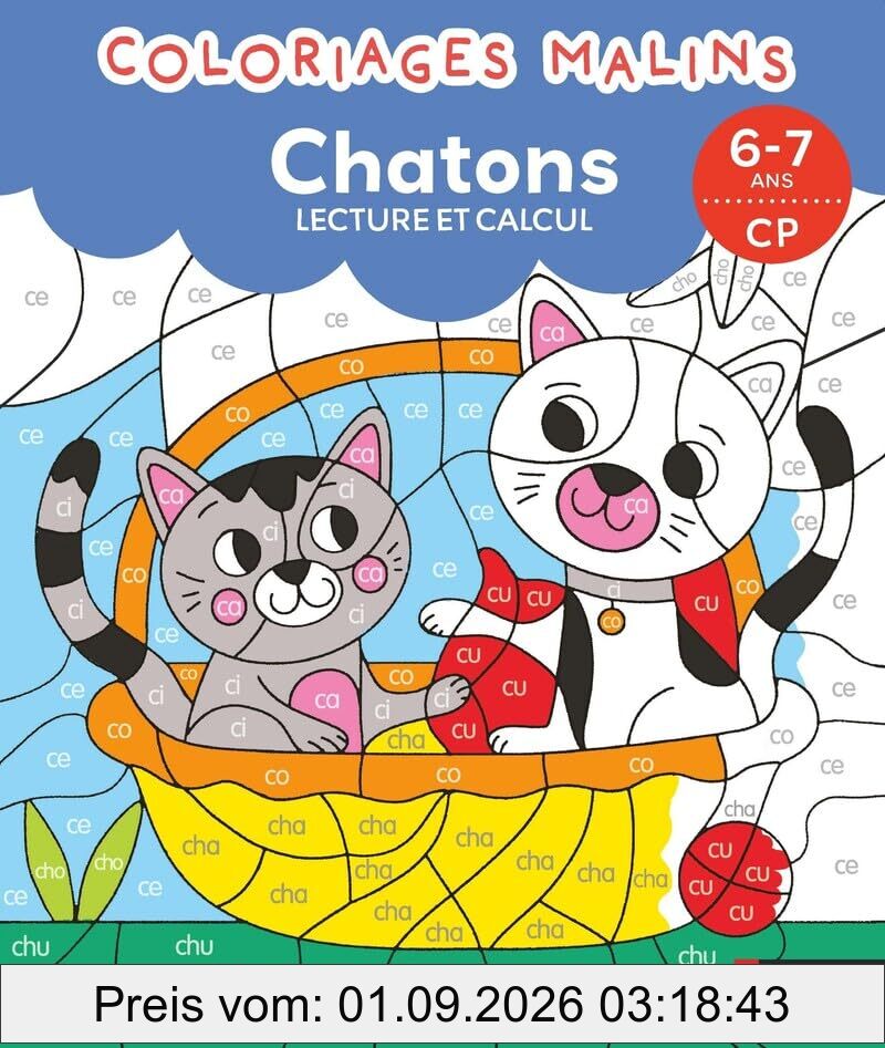 Coloriages malins : chatons : lecture et calcul, 6-7 ans, CP