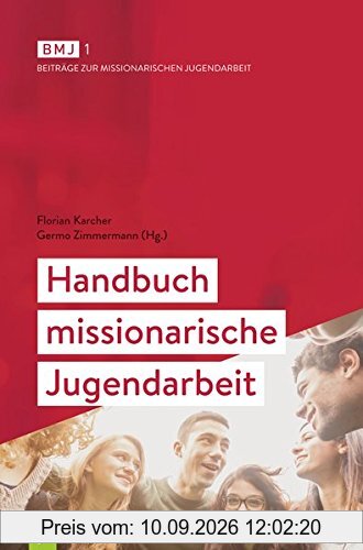 Handbuch missionarische Jugendarbeit (Beiträge zur Missionarischen Jugendarbeit)