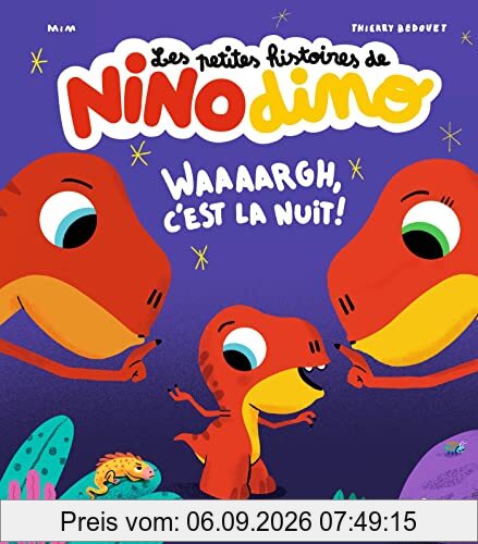 Les petites histoires de Nino dino. Waaaargh, c'est la nuit !