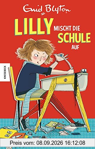 Lilly mischt die Schule auf: Der erste Band der der beliebtesten Internatsgeschichte