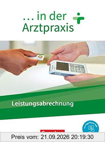 ... in der Arztpraxis - Neue Ausgabe: Leistungsabrechnung in der Arztpraxis - Schülerbuch - Mit PagePlayer-App
