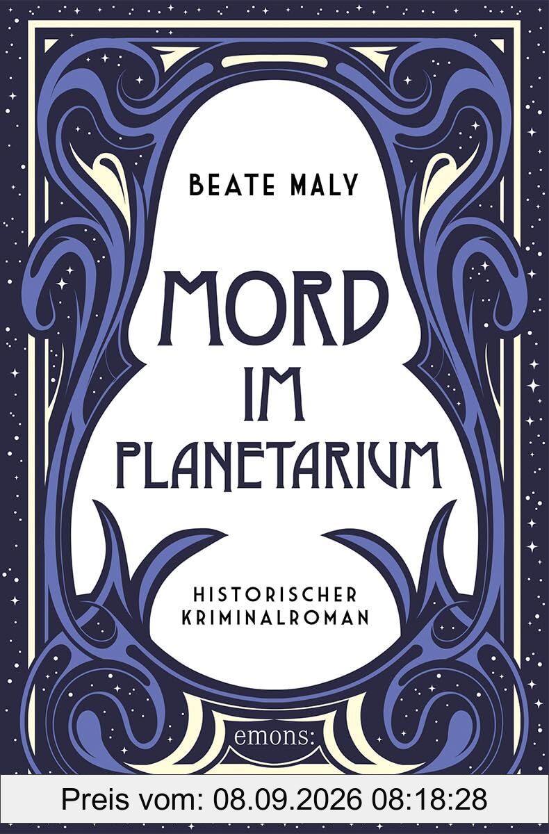 Mord im Planetarium: Historischer Kriminalroman (Ernestine Kirsch und Anton Böck)