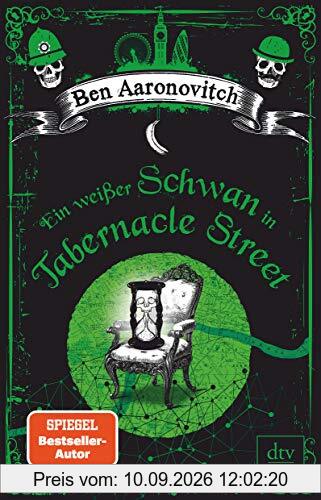 Ein weißer Schwan in Tabernacle Street: Roman (Die Flüsse-von-London-Reihe (Peter Grant), Band 8)