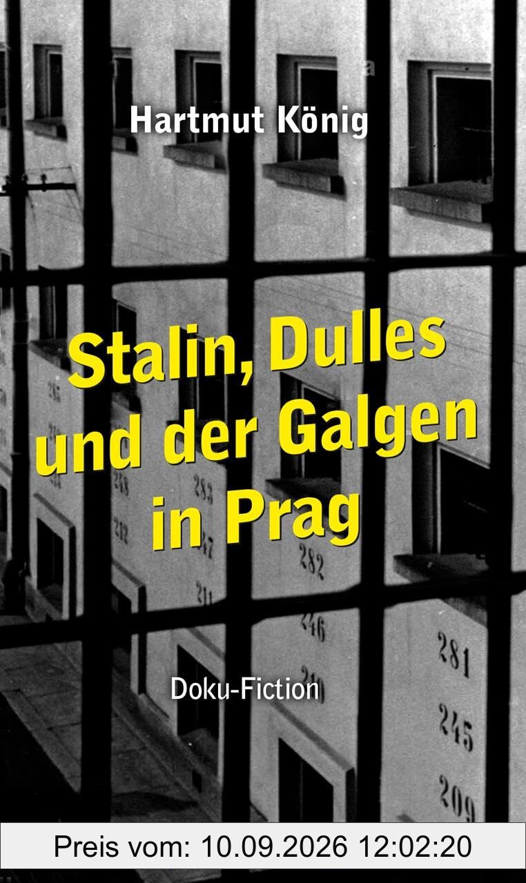 Stalin, Dulles und der Galgen in Prag: Doku-Fiction