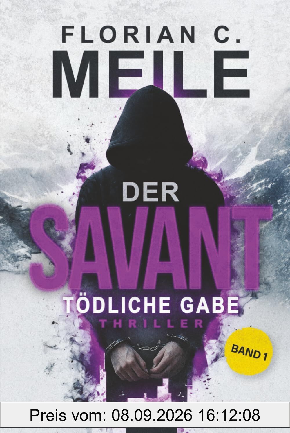 DER SAVANT – Tödliche Gabe: Sechs Tote, ein Muster, kein Entkommen. Ein nervenzerreißender Thriller aus den Schweizer Alpen