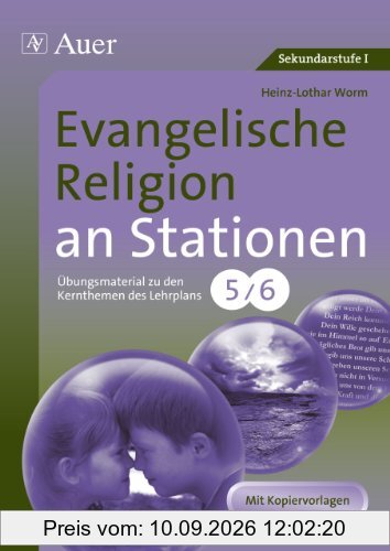 Evangelische Religion an Stationen: Übungsmaterial zu den Kernthemen des Lehrplans, Klasse 5/6