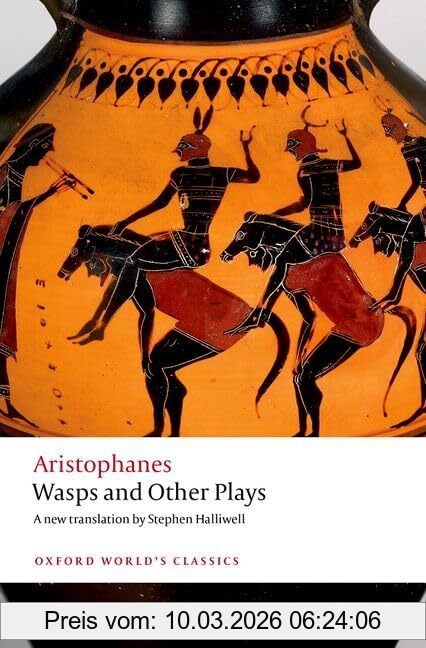 Aristophanes Wasps And Other Plays, A New Verse Translation, With Introduction And Notes (Oxford World's Classics)