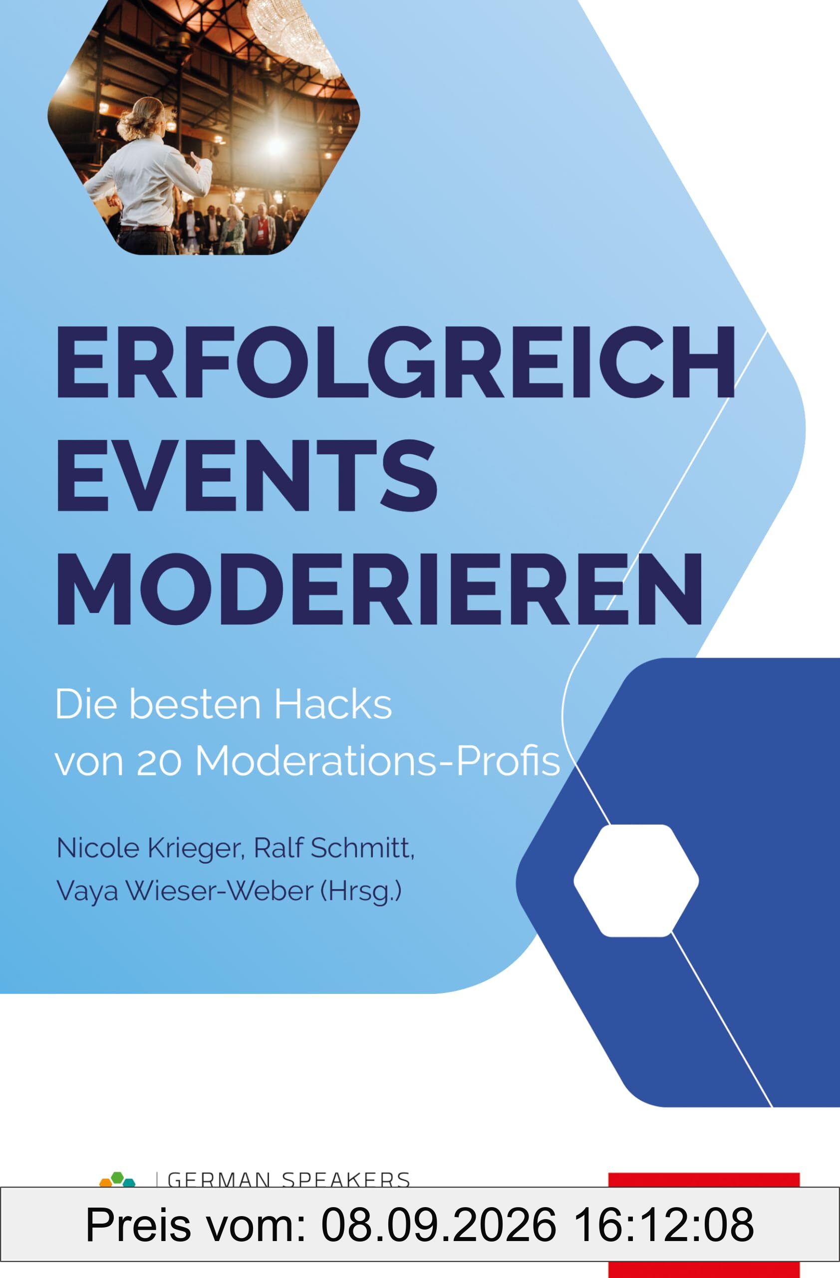 Erfolgreich Events moderieren: Die besten Hacks von 20 Moderations-Profis (Dein Business)