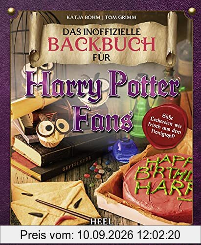 Das inoffizielle Backbuch für Harry Potter Fans: Wie frisch aus dem Honigtopf