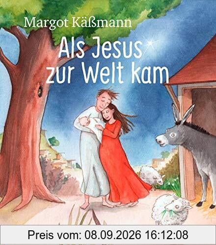 Als Jesus zur Welt kam: Die Weihnachtsgeschichte zum Vorlesen