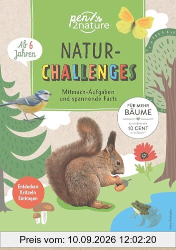 Natur-Challenges: Mitmach-Aufgaben und spannende Facts für Kinder ab 6 Jahren, zum Mitnehmen in die Natur