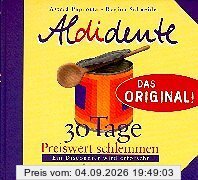 Aldidente. 30 Tage preiswert schlemmen. Ein Discounter wird erforscht