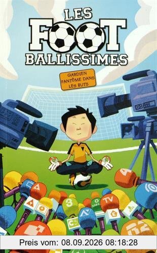 Les Footballissimes. Vol. 3. Gardien fantôme dans les buts