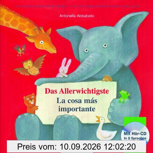 Das Allerwichtigste: La cosa más importante / Kinderbuch Deutsch-Spanisch mit Audio-CD und Ausklappseiten