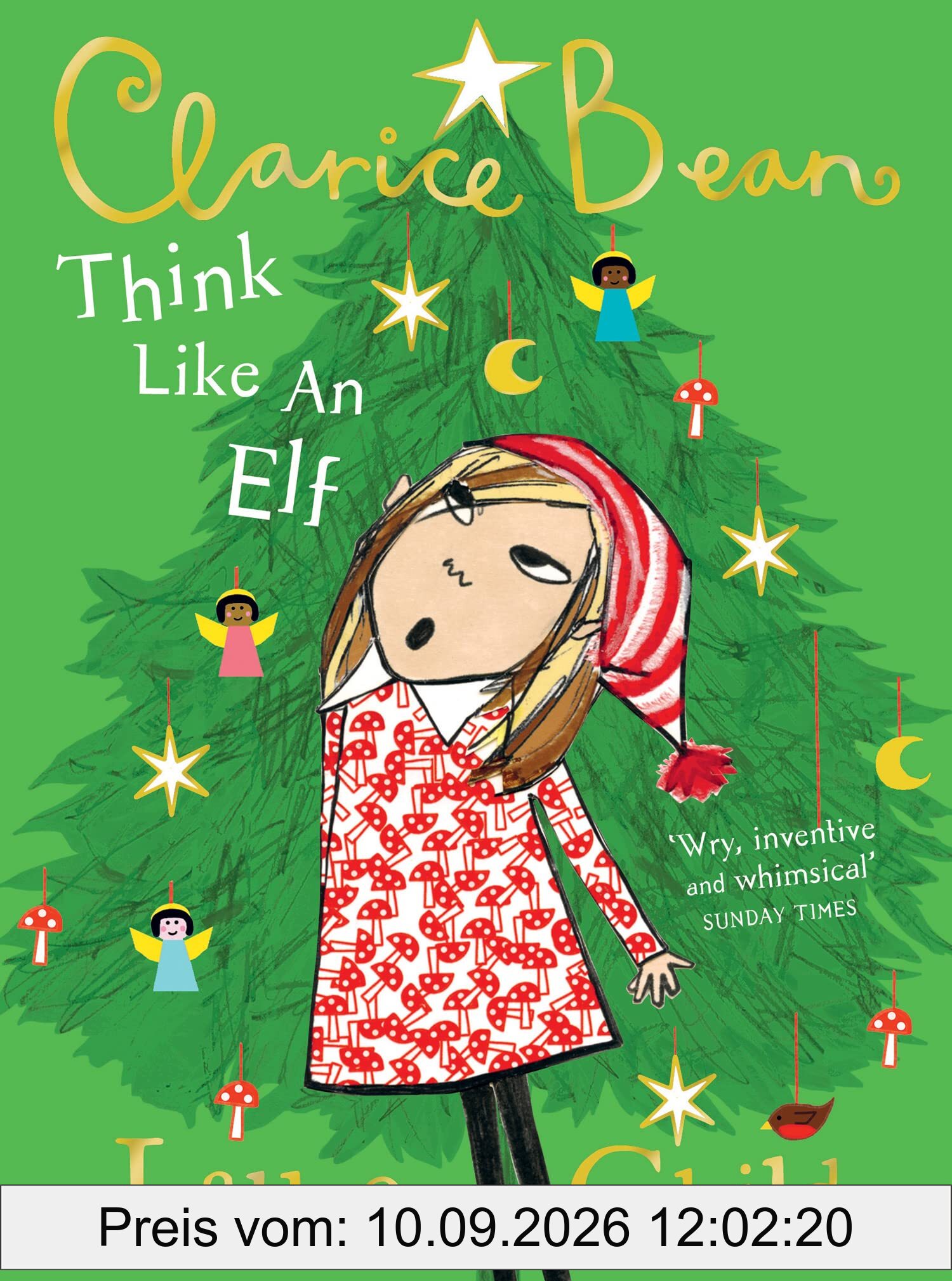 Think Like an Elf: The utterly joyful and sparkling new Clarice Bean Christmas story from Lauren Child.