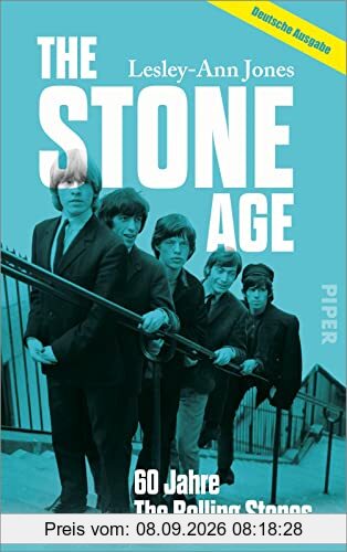 The Stone Age: 60 Jahre The Rolling Stones | Die erste Biografie der größten Rockband aller Zeiten