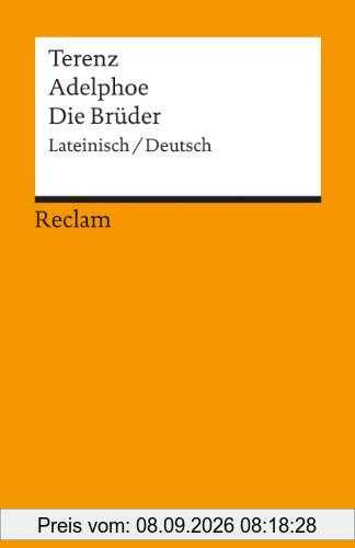 Adelphoe / Die Brüder: Lat. /Dt