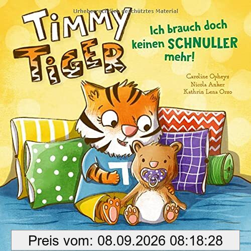 Timmy Tiger: Ich brauch doch keinen Schnuller mehr!