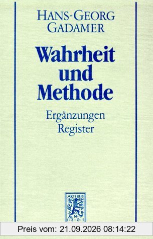 Gesammelte Werke Bd.2: Hermeneutik II: Wahrheit und Methode - Ergänzungen, Register