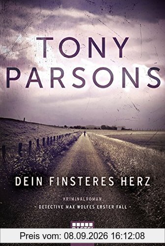 Dein finsteres Herz: Detective Max Wolfes erster Fall. Kriminalroman (DS-Wolfe-Reihe, Band 1)