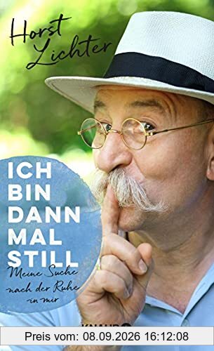 Ich bin dann mal still: Meine Suche nach der Ruhe in mir