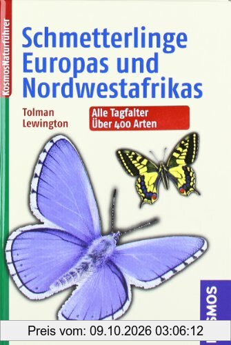 Schmetterlinge Europas und Nordwestafrikas: Alle Tagfalter, über 400 Arten