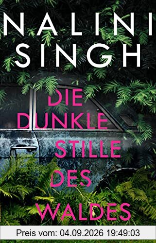 Die dunkle Stille des Waldes: Roman