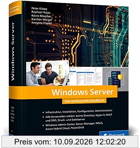 Windows Server: Das umfassende Handbuch von den Microsoft-Experten. Praxiswissen für alle Windows-Administratoren