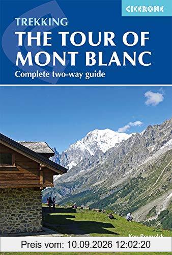 Tour of Mont Blanc: Complete two-way trekking guide: Guide and map booklet (Cicerone Trekking Guides)