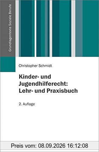 Kinder- und Jugendhilferecht: Lehr- und Praxisbuch (Grundlagentexte Soziale Berufe)