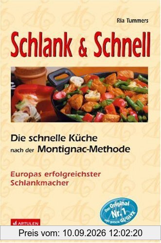 Schlank und schnell: Die schnelle Küche nach der Montignac-Methode