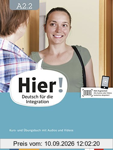 Hier! A2.2: Deutsch für die Integration. Kurs- und Übungsbuch mit Audios und Videos